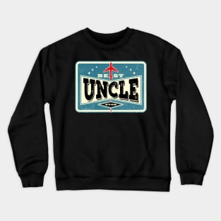 Best Uncle Ever Crewneck Sweatshirt